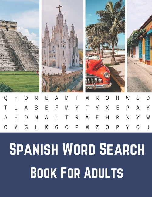 Spanish Word Search Book For Adults: Large Print Puzzle Book With Solutions...Sopas De Letras Paperback Independently Published