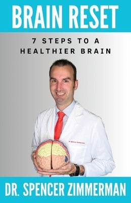 Brain Reset: 7 Steps to a Healthier Brain by Zimmerman, Spencer