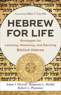 Hebrew for Life by Howell, Adam J.