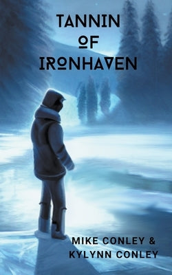 Tannin of Ironhaven by Conley, Michael