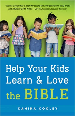 Help Your Kids Learn and Love the Bible Paperback Bethany House Publishers