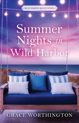 Summer Nights in Wild Harbor (Wild Harbor Beach Book 2) Paperback Poets & Saints LLC