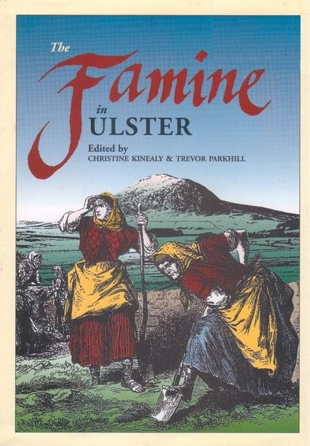 The Famine in Ulster Paperback Ulster Historical Foundation