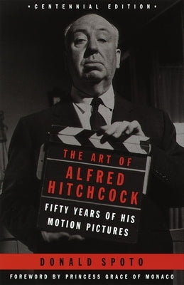 The Art of Alfred Hitchcock: Fifty Years of His Motion Pictures Paperback Anchor Books