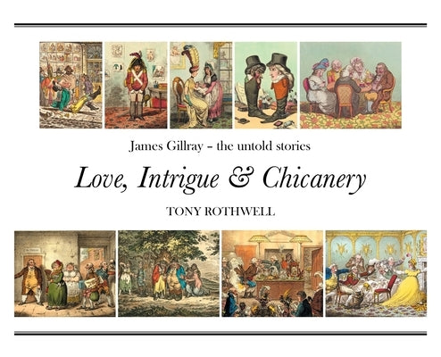 Love, Intrigue and Chicanery by Rothwell, Tony