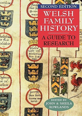 Welsh Family History: A Guide to Research. Second Edition by Rowlands, John