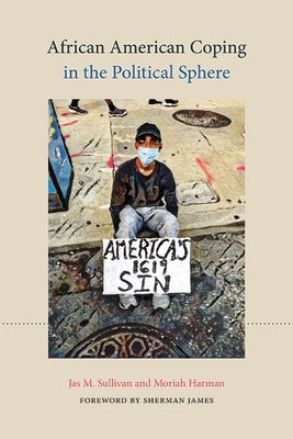 African American Coping in the Political Sphere by Sullivan, Jas M.