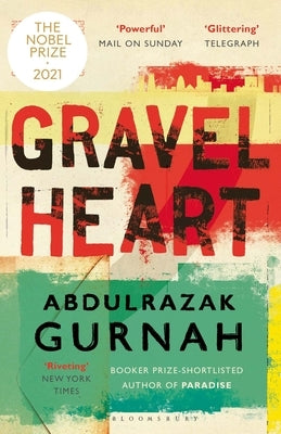 Gravel Heart: By the Winner of the 2021 Nobel Prize in Literature Paperback Bloomsbury Publishing