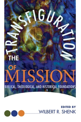 The Transfiguration of Mission Paperback Wipf & Stock Publishers