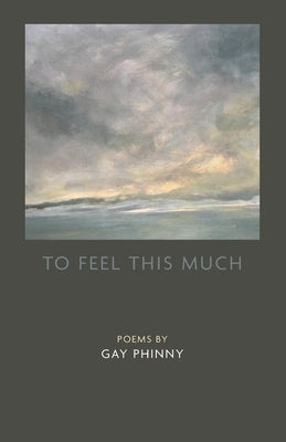 To Feel This Much by Phinny, Gay