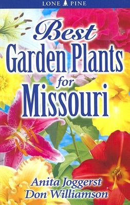 Best Garden Plants for Missouri by Joggerst, Anita
