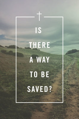 Stack of 25 "Is There a Way to Be Saved?" booklets by Good News Publishers, featuring religious salvation themes.