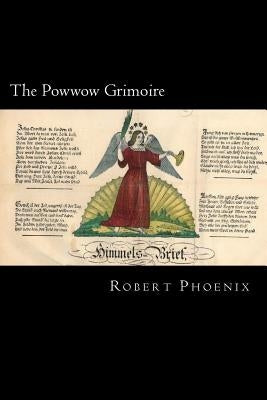 The Powwow Grimoire Paperback Createspace Independent Publishing Platform