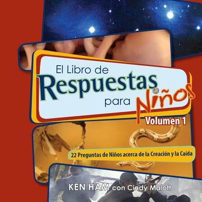 El Libro de Respuestas Para Ninos Volumen 1 by Ham, Ken