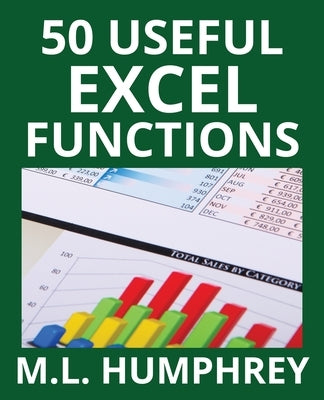 50 Useful Excel Functions by Humphrey, M. L.