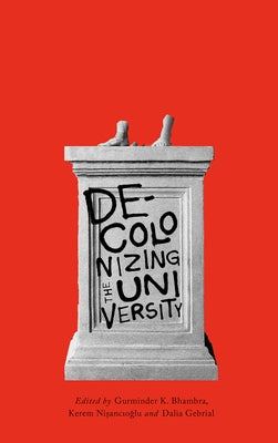 Decolonising the University Paperback Pluto Press (UK)
