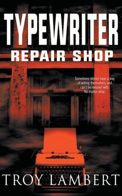 Typewriter Repair Shop by Lambert, Troy