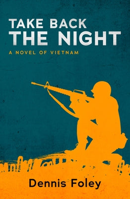 Take Back the Night: A Novel of Vietnam Paperback Open Road Media