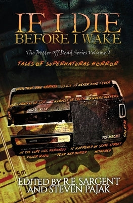 If I Die Before I Wake: Tales of Supernatural Horror by Press, Sinister Smile