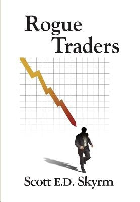 Rogue Traders by Skyrm, Scott E. D.