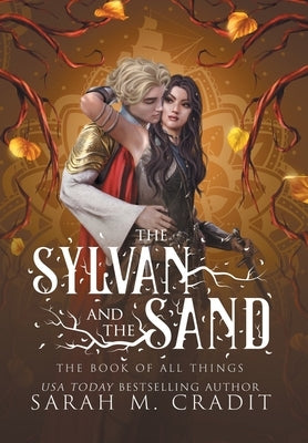 The Sylvan and the Sand: A Standalone Enemies to Lovers Fantasy Romance by Cradit, Sarah M.