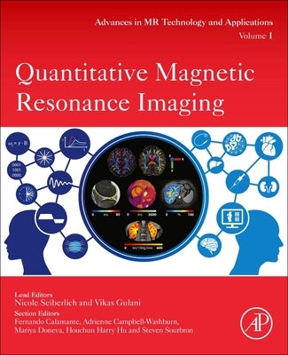 Quantitative Magnetic Resonance Imaging: Volume 1 by Seiberlich, Nicole