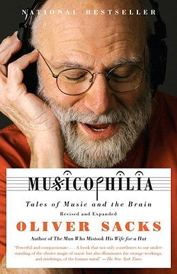 Musicophilia: Tales of Music and the Brain by Sacks, Oliver