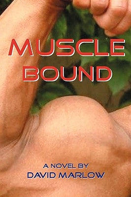 Muscle Bound by Marlow, David