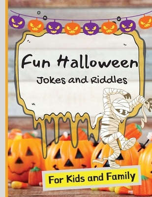 Fun Halloween Jokes and Riddles for Kids and Family by Rose, Sacha