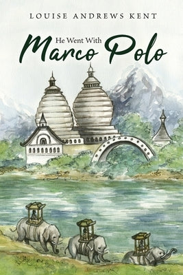 Paperback of "He Went With Marco Polo" by Living Book Press, featuring a Venice and Cathay themed cover illustration.