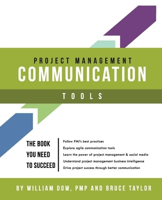 Project Management Communication Tools Paperback William Dow