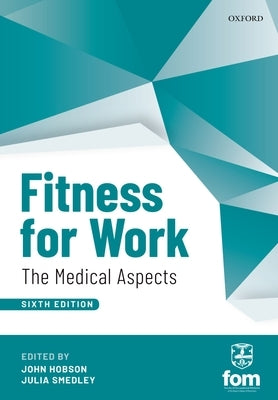 Fitness for Work: The Medical Aspects Paperback Oxford University Press, USA