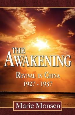The Awakening: Revival in China: 1927-1937 Paperback Kingsley Press