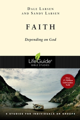 Faith: Depending on God Paperback IVP Bible Studies