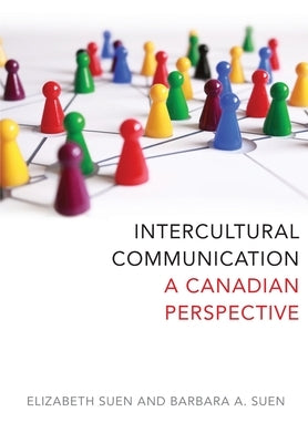Intercultural Communication: A Canadian Perspective Paperback Canadian Scholars' Press Inc.