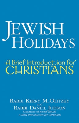 Jewish Holidays: A Brief Introduction for Christians Paperback Jewish Lights Publishing