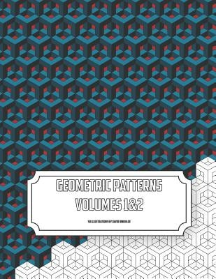 Geometric Patterns Volumes 1&2 Paperback Createspace Independent Publishing Platform