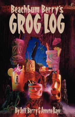 Beach Bum Berry's Grog Log SLG Publishing
