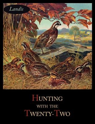 Hunting with the Twenty-Two Paperback Martino Fine Books