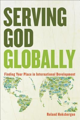 Serving God Globally Paperback Baker Academic