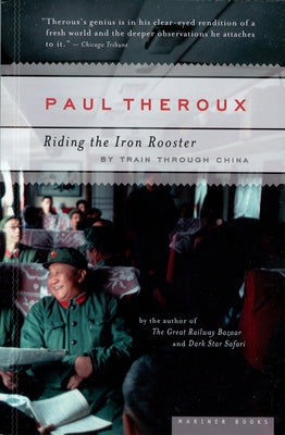 Paperback book titled "Riding the Iron Rooster" by Mariner Books, featuring a cover image related to train travel in China.