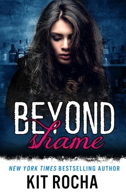 Beyond Shame by Rocha, Kit