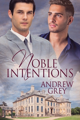 Noble Intentions by Grey, Andrew