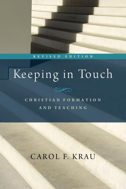 Keeping in Touch: Christian Formation and Teaching Paperback Discipleship Resources