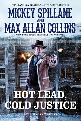 Hot Lead, Cold Justice by Spillane, Mickey