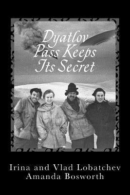 Dyatlov Pass Keeps Its Secret Paperback Parallel Worlds' Books