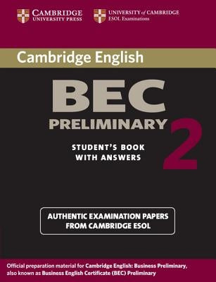 Cambridge Bec Preliminary 2 with Answers: Examination Papers from University of Cambridge ESOL Examinations: English for Speakers of Other Languages by Cambridge Esol