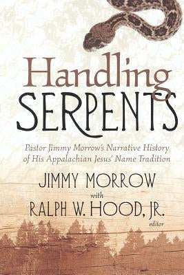 Handling Serpents: Pastor Jimmy Paperback Mercer University Press