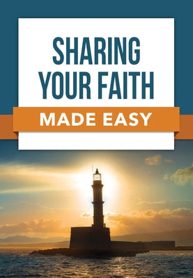 Sharing Your Faith Made Easy Paperback Rose Publishing (CA)