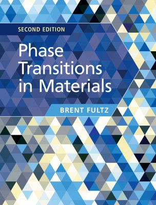 Phase Transitions in Materials by Fultz, Brent